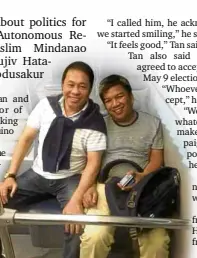  ?? CONTRIBUTE­D PHOTO ?? RIVALS Sakur Tan and Mujiv Hataman meet at the airport where they chat and start becoming friends.