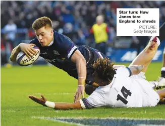  ?? PICTURE: Getty Images ?? Star turn: Huw Jones tore England to shreds