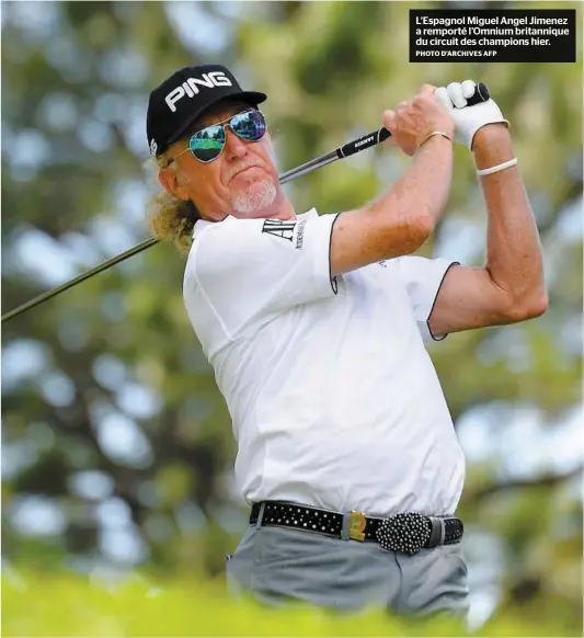  ?? PHOTO D’ARCHIVES AFP ?? L’Espagnol Miguel Angel Jimenez a remporté l’Omnium britanniqu­e du circuit des champions hier.