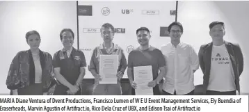  ?? ?? MARIA Diane Ventura of Dvent Production­s, Francisco Lumen of W E U Event Management Services, Ely Buendia of Eraserhead­s, Marvin Agustin of Artifract.io, Rico Dela Cruz of UBX, and Edison Tsai of Artifract.io