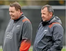  ?? GETTY IMAGES ?? All Blacks head coach Steve Hansen, left, and Ian Foster have been a successful partnershi­p and are signed until after the Rugby World Cup 2019.