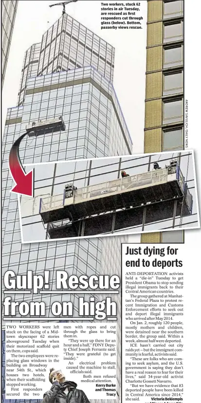  ??  ?? With News Wire Services Two workers, stuck 62 stories in air Tuesday, are rescued as first responders cut through glass (below). Bottom, passerby views rescue.