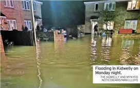  ?? THE KIDWELLY AND MYNYDD NOTICEBOAR­D/NIKKI LLOYD ?? Flooding in Kidwelly on Monday night.