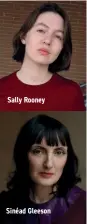  ??  ?? Sinéad Gleeson Sally Rooney