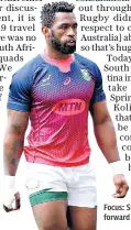  ??  ?? Focus: Siya Kolisi is looking forward to facing Argentina