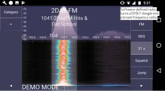  ??  ?? Software-defined radio turns a DVB-T dongle into a broad-frequency radio.