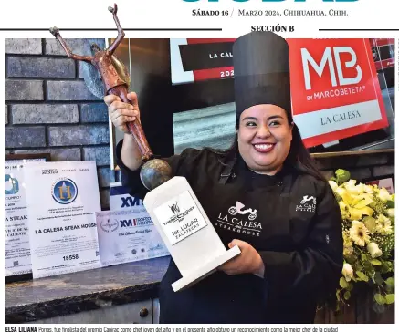  ?? ?? elsa LILIANA Porras, fue finalista del premio canirac como chef joven del año y en el presente año obtuvo un reconocimi­ento como la mejor chef de la ciudad