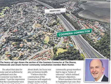  ??  ?? The heavy rail sign shows the section of the Coomera Connector at The Shores, Helensvale and (inset) former community consultati­on member Mark Hunter.