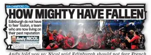  ??  ?? Andy told you so: Nicol said Edinburgh should not fear French