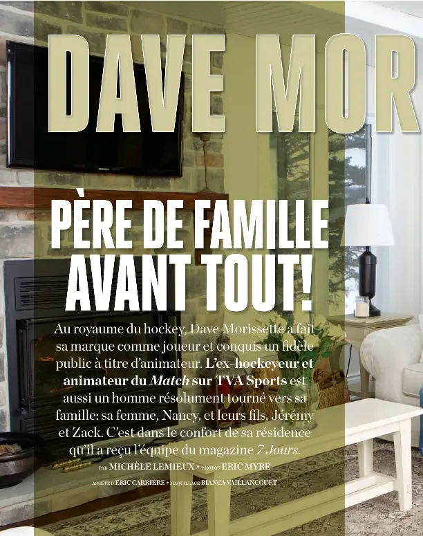 Si Mes Gars Prennent Ta Canada DAVE MORISSETTE Père de famille avant tout! - PressReader