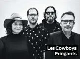  ??  ?? Les Cowboys Fringants