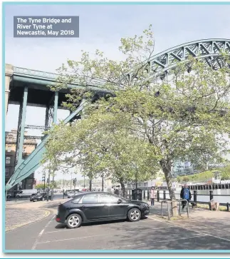  ??  ?? The Tyne Bridge and River Tyne at Newcastle, May 2018