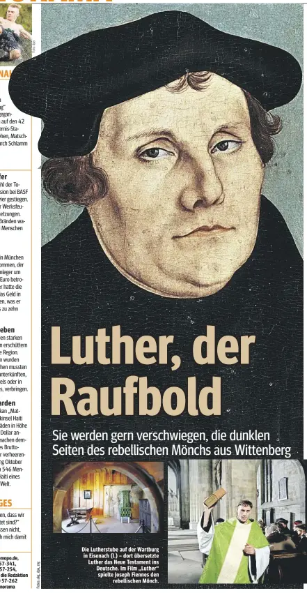 ??  ?? Die Lutherstub­e auf der Wartburg in Eisenach (l.) – dort übersetzte Luther das Neue Testament ins Deutsche. Im Film „Luther“spielte Joseph Fiennes den rebellisch­en Mönch.