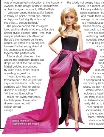  ?? ?? Barbie made an appearance at the Oscars