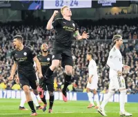  ??  ?? HIGH POINT City hero Kevin de Bruyne in win over Real Madrid