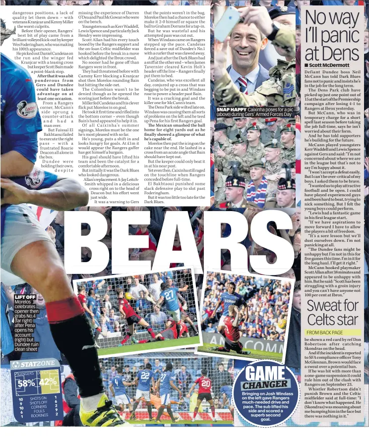  ??  ?? LIFT OFF Morelos celebrates opener then grabs No.4 (far right) after Pena opens his account (right) but Dundee ruin clean sheet SNAP HAPPY Caixinha poses for a pic (above) during Gers’ Armed Forces Day