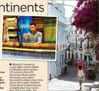  ??  ?? ENCHANTING: The elegant streets of Tarifa. Inset above: Weaving scarves in Tangier