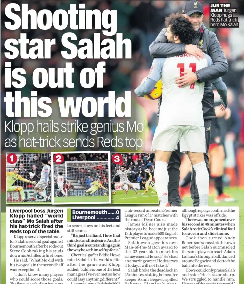  ??  ?? JUR THE MAN Jurgen Klopp hugs Reds hat-trick hero Mo Salah