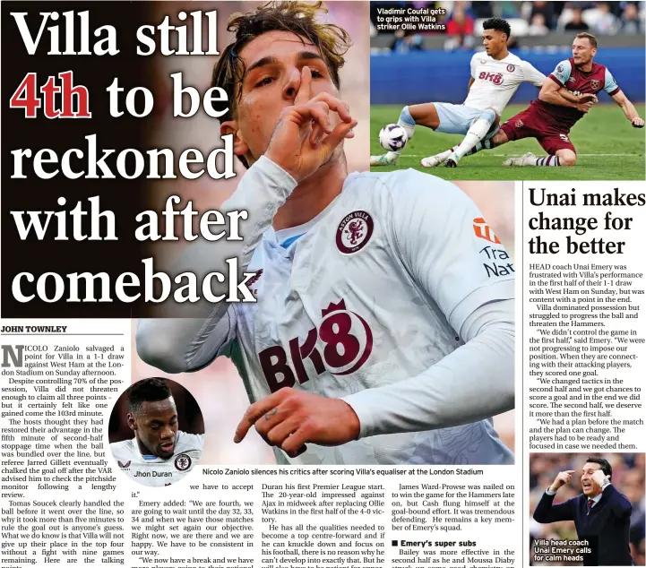  ?? ?? Vladimir Coufal gets to grips with Villa striker Ollie Watkins
Nicolo Zaniolo silences his critics after scoring Villa’s equaliser at the London Stadium