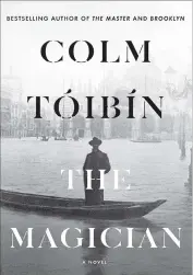  ?? Scribner/TNS ?? ‘The Magician’ by Colm Tóibín.