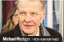  ?? | RICH HEIN/ SUN- TIMES ?? Michael Madigan