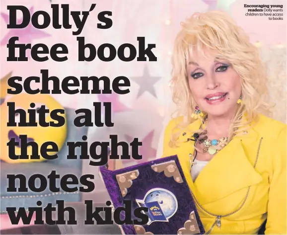  ??  ?? Encouragin­g young
readers Dolly wants children to have access
to books