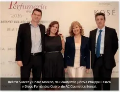  ??  ?? Beatriz Suárez y Charo Moreno, de BeautyProf, junto a Philippe Casara y Diego Fernández Quero, de AC Cosmetics-Sensai.