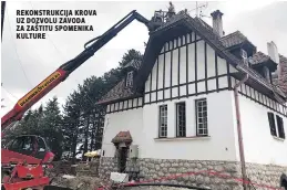  ??  ?? rekonstruk­cija krova uz dozvolu zavoda za zaštitu spomenika kulture