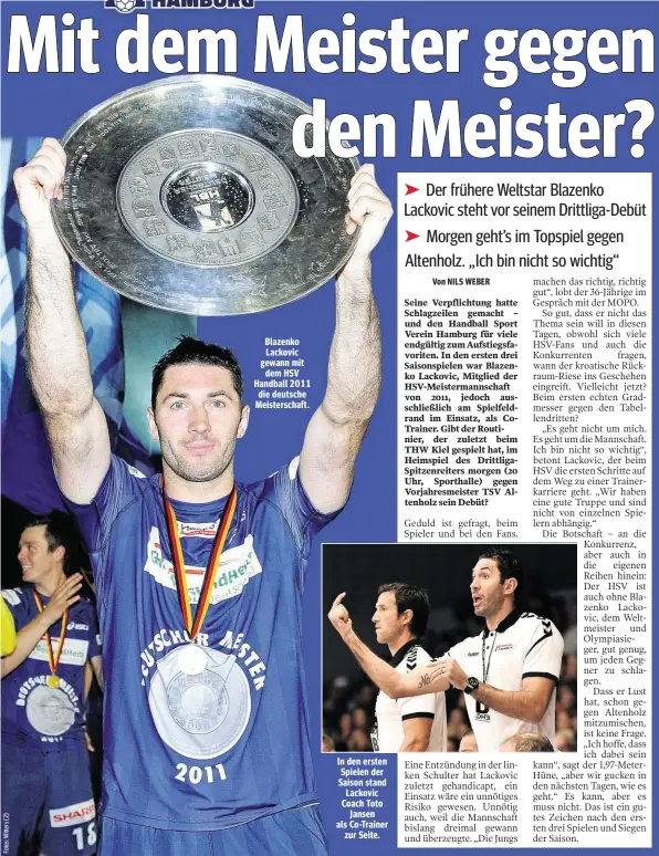  ??  ?? Blazenko Lackovic gewann mit dem HSV Handball 2011 die deutsche Meistersch­aft.
