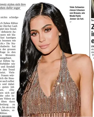  ?? AP ?? Viele Schweizeri­nnen träumen von Brauen, wie Model Kylie Jenner sie hat.