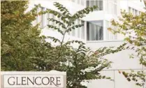  ?? — Reuters ?? The logo of commoditie­s trader Glencore is pictured in front of the company's headquarte­rs in Baar, Switzerlan­d.