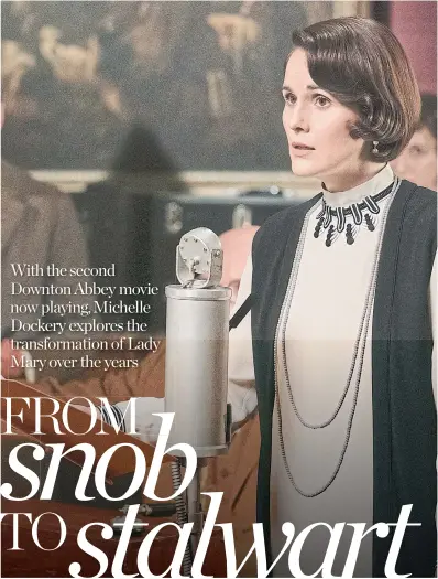  ?? Michelle Dockery plays Lady Mary in a scene from “Downton Abbey: A New Era.” BEN BLACKALL FOCUS FEATURES VIA THE ASSOCIATED PRESS ??