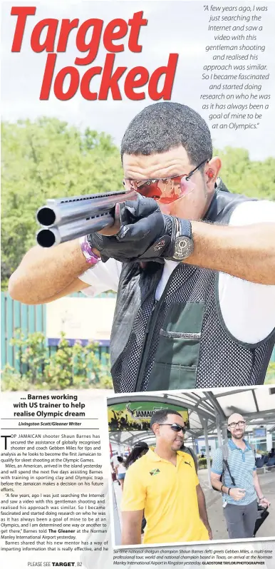  ?? GLADSTONE TAYLOR/PHOTOGRAPH­ER ?? Six-time national shotgun champion Shaun Barnes (left) greets Gebben Miles, a multi-time profession­al tour, world and national champion based in Texas, on arrival at the Norman Manley Internatio­nal Airport in Kingston yesterday.