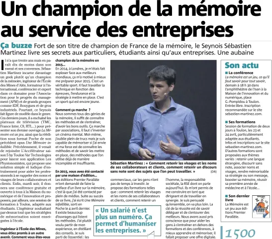  ?? (DR) ?? Sébastien Martinez : « Comment retenir les visages et les noms de ses collaborat­eurs et clients, comment retenir un discours sans note sont des sujets que l’on peut travailler. » La conférence Ses formations Son dernier livre En , près de mille...