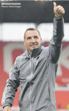  ?? Picture: Getty Images ?? BRENDAN RODGERS