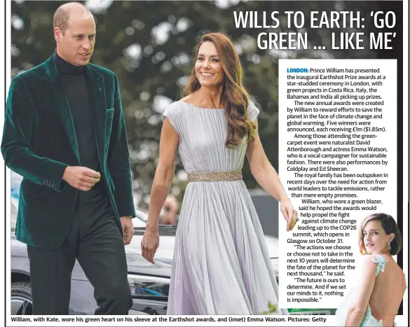  ?? ?? William, with Kate, wore his green heart on his sleeve at the Earthshot awards, and (inset) Emma Watson. Pictures: Getty