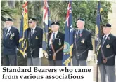  ??  ?? Standard Bearers who came from various associatio­ns