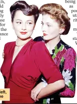  ??  ?? SIBLING RIVALS: Olivia, left, with sister Joan Fontaine