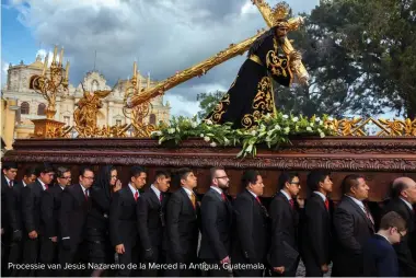  ??  ?? Processie van Jesús Nazareno de la Merced in Antigua, Guatemala.