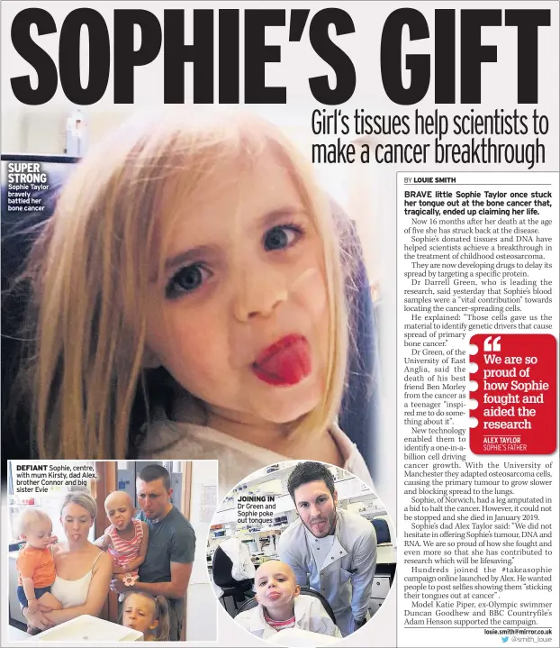  ??  ?? SUPER STRONG Sophie Taylor bravely battled her bone cancer
DEFIANT
JOINING IN