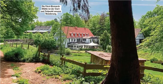  ??  ?? Die Fürst-BismarckMü­hle ist der Startund Zielpunkt unserer Wanderung.