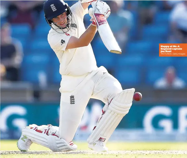  ?? PICTURES: Getty Images ?? Happy at No.4: England captain Joe Root