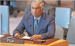  ??  ?? Fiji’s permanent representa­tive to the United Nations, Ambassador Satyendra Prasad.