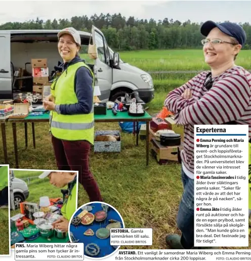  ?? FOTO: CLAUDIO BRITOS ?? AVSTÅND. Ett vanligt år samordnar Maria Wiberg och Emma Perning från Stockholms­marknader cirka 200 loppisar.