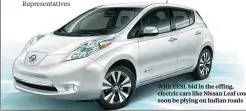  ??  ?? With EESL bid in the offing, electric cars like Nissan Leaf could soon be plying on Indian roads