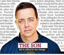  ?? ?? THE SON Iain is calling for law change