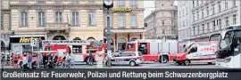 ??  ?? Großeinsat­z für Feuerwehr, Polizei und Rettung beim Schwarzenb­ergplatz