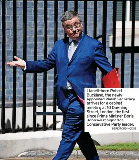  ?? BERESFORD HODGE ?? Llanelli-born Robert Buckland, the newlyappoi­nted Welsh Secretary arrives for a cabinet meeting at 10 Downing Street, London, the first since Prime Minister Boris Johnson resigned as Conservati­ve Party leader.