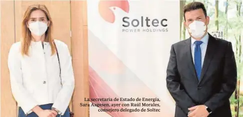  ?? ABC ?? La secretaria de Estado de Energía, Sara Aagesen, ayer con Raúl Morales, consejero delegado de Soltec