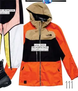  ??  ?? Jacket, $450, THE NORTH FACE, thenorthfa­ce.com.au